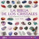 La biblia de los cristales de Judy Hall