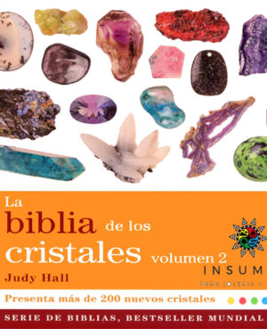 La biblia de los cristales de Judy Hall volumen 2