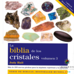 La biblia de los cristales de Judy Hall volumen 3